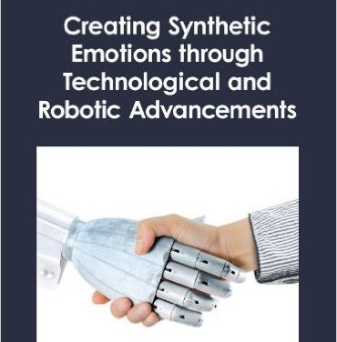 Book Review: Creating Synthetic Emotions through Technological and Robotic Enhancements