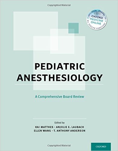 Book Review: Pediatric Anesthesiology – A Comprehensive Board Review