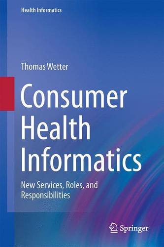 Book Review: Consumer Health Informatics – New Services, Roles, and Responsibilities