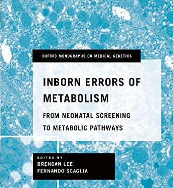 Book Review: Inborn Errors of Metabolism – From Neonatal Screening to Metabolic Pathways