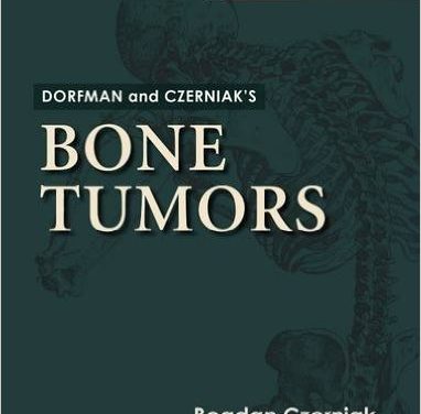 Book Review: Dorfman and Czerniak’s Bone Tumors, 2nd edition