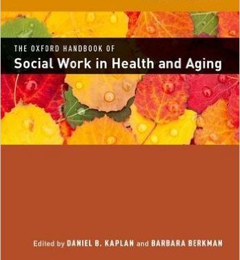 Book Review: Oxford Handbook of Social Work in Health and Aging, 2nd edition