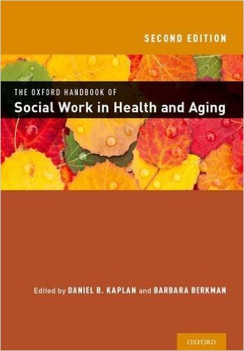 Book Review: Oxford Handbook of Social Work in Health and Aging, 2nd edition