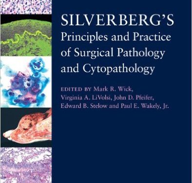 Book Review: Silverberg’s Principles and Practice of Surgical Pathology and Cytopathology,  5th edition