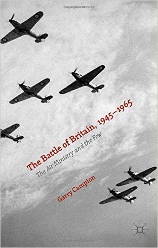 Book Review: The Battle of Britain, 1945-1965 – The Air Ministry and the Few