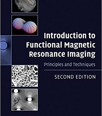 Book Review: Introduction to Functional Magnetic Resonance Imaging – Principles and Techniques, 2nd edition