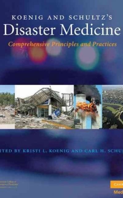 Book Review: Koenig and Schultz’s Disaster Medicine – Comprehensive Principles and Practices