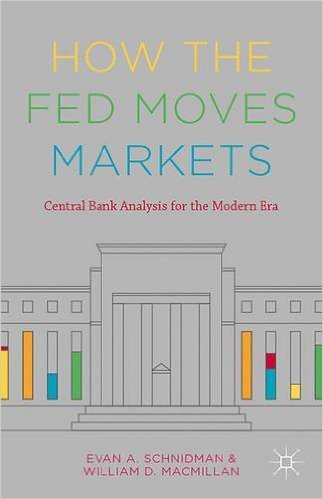 Book Review: How the Fed Moves Markets – Central Bank Analysis for the Modern Era