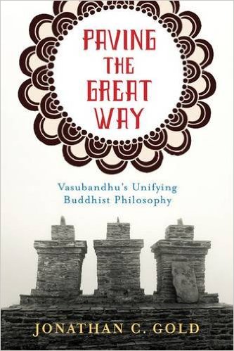 Book Review: Paving the Way – Vasubandhu’s Unifying Buddhist Philosophy