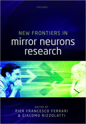 Book Review: New Frontiers in Mirror Neurons Research