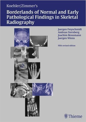 Book Review: Borderlands of Normal and Early Pathological Findings in Skeletal Radiography,  5th revised edition