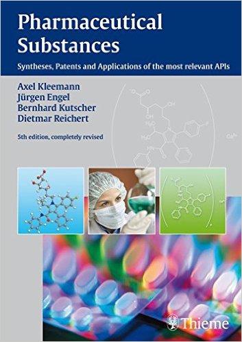 Book Review: Pharmaceutical Substances – Syntheses, Patents, and Applications of the Most Relevant APIs, 5th edition, completely revised