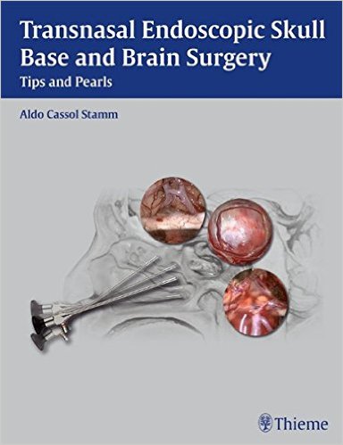 Book Review: Transnasal Endoscopic Skull Base and Brain Surgery – Tips and Pearls