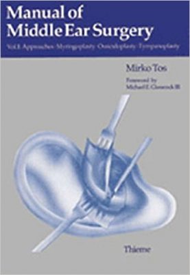 Manual of Middle Ear Surgery Set, Vol. 1- Approaches,1st edition
