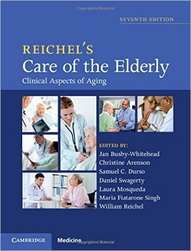 Book Review: Reichel’s Care of the Elderly – Clinical Aspects of Aging, 7th edition