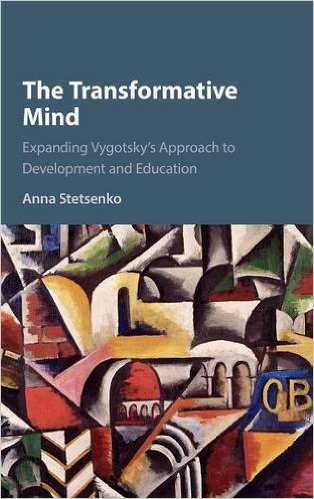 Book Review: The Transformative Mind – Expanding Vygotsky’s Approach to Development and Education
