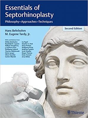 essentials-of-septorhinoplasty-philosophy-approaches-techniques-2nd-edition