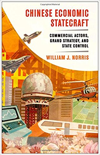 Book Review: Chinese Economic Statecraft – Commercial Actors, Grand Strategy, and State Control