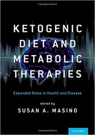 Book Review: Ketogenic Diet and Metabolic Therapies – Expanded Roles in Health and Disease