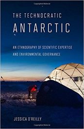 Book Review: The Technocratic Antarctic – An Ethnography of Scientific Expertise and Environmental Governance