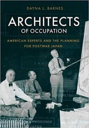 Book Review: Architects of Occupation – American Experts and the Planning for Postwar Japan