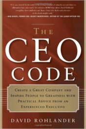 Book Review: CEO Code – Create A Great Company and Inspire People to Greatness with Practical Advice From An Experienced Executive
