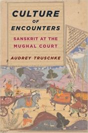 Book Review: Culture of Encounters – Sanskrit at the Mughal Court