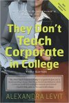 they-dont-teach-corporate-in-college-a-twenty-somethings-guide-to-the-business-world-3rd-edition