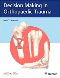 Book Review: Decision-Making in Orthopedic Trauma
