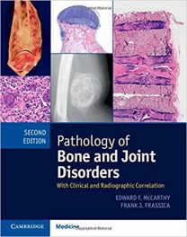 Book Review: Pathology of Bone and Joint Disorders, with Clinical and Radiographic Correlation, 2nd edition