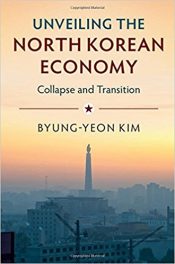 Book Review: Unveiling the North Korean Economy – Collapse and Transition