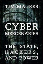 Book Review: Cyber Mercenaries – The State, Hackers, and Power