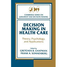 Book Review: Decision Making in Health Care – Theory, Psychology, and Applications