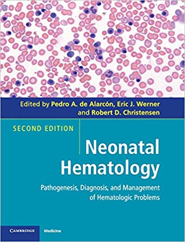 Book Review: Neonatal Hematology – Pathogenesis, Diagnosis, and Management of Hematologic Problems, 2nd edition