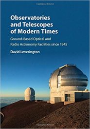 Book Review: Observatories and Telescopes of Modern Times – Ground-Based Optical and Radio Astronomy Facilities Since 1945
