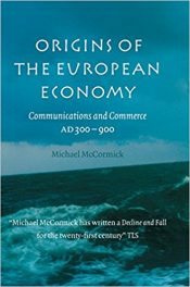 Book Review: Origins of the European Economy–Communications and Commerce, AD 300-900