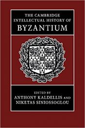 Book Review: The Cambridge Intellectual History of Byzantium
