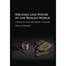 Book Review: Writing and Power in the Roman World – Literacies and Material Culture