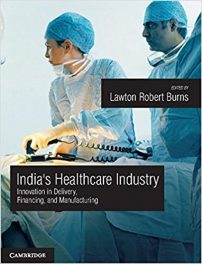 Book Review: India’s Healthcare Industry–Innovation in Delivery, Financing, and Manufacturing