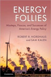 Book Review: Energy Follies – Missteps, Fiascos, and Successes of America’s Energy Policy