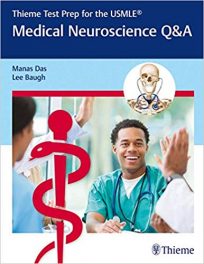 Book Review:  Medical Neuroscience Q & A – Thieme Test-Prep for the USMLE