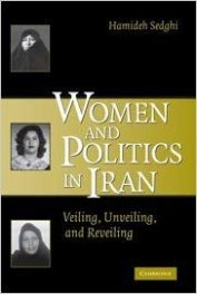Book Review: Women and Politics in Iran – Veiling, Unveiling, and Reveiling