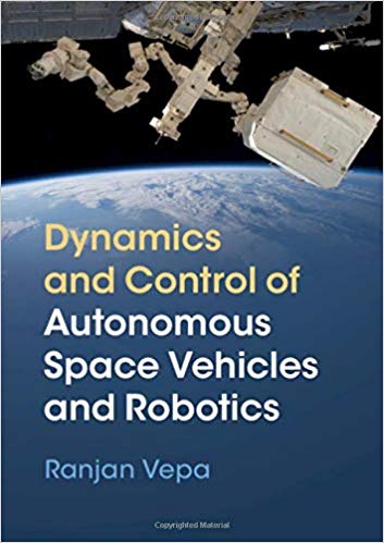 Book Review: Dynamics and Control of Autonomous Space Vehicles and Robotics