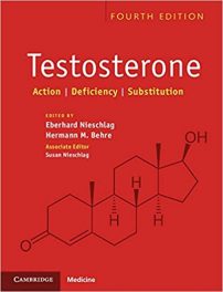 Book Review – Testosterone – Action, Deficiency, Substitution, Fourth edition